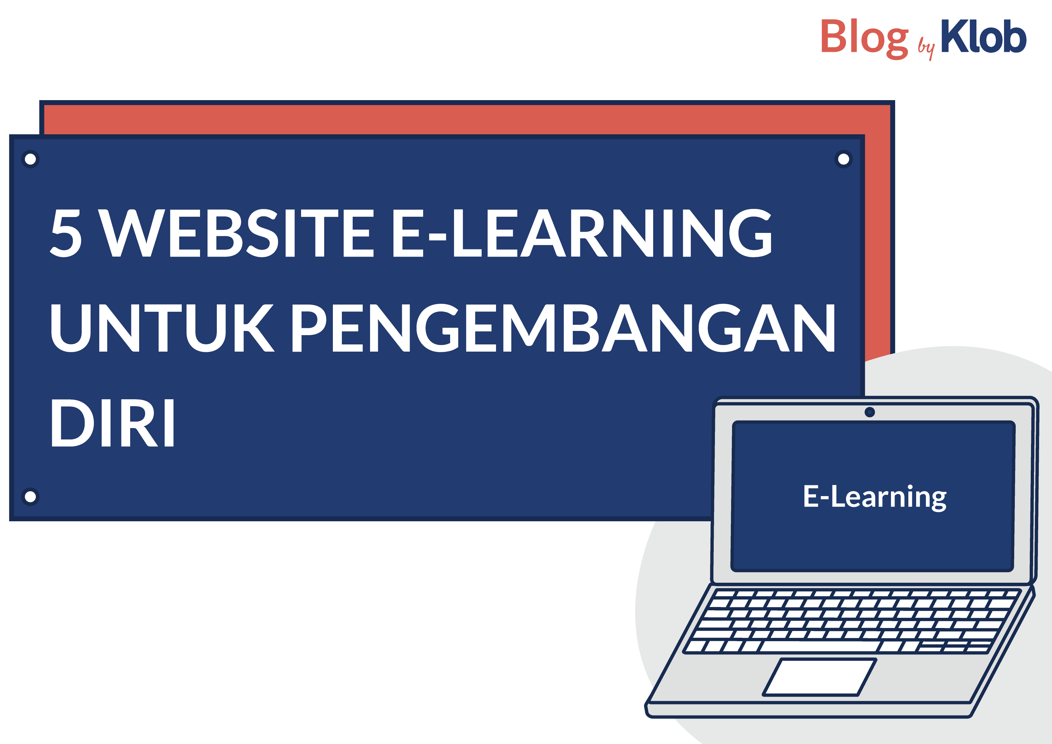 5 Website E Learning Untuk Pengembangan Diri Blog By Klob